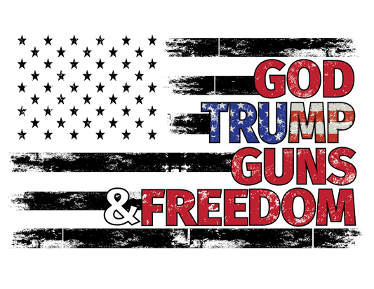 God Trump Guns and Freedom